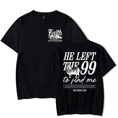Faith Based T-Shirt for Men Women He Left The 99 To Find Me Graphic Tee Religious Faith Gift for Christian Short Sleeve T-shirt