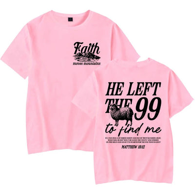 Faith Based T-Shirt for Men Women He Left The 99 To Find Me Graphic Tee Religious Faith Gift for Christian Short Sleeve T-shirt