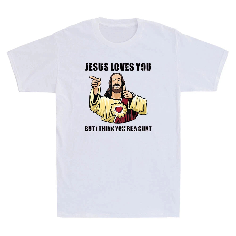 Jesus Loves You I Think You're Cnt Funny Jesus Meme Humor Quote Men's T-Shirt Fashionable and Street Hip-hop Men's Clothing Tee