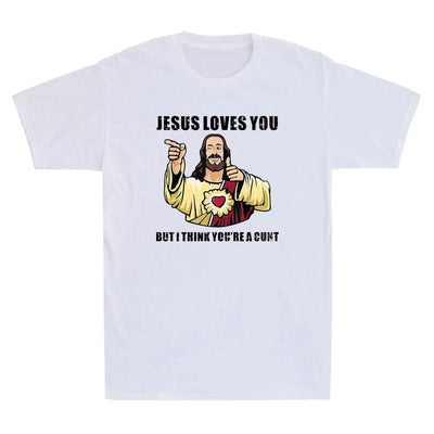 Jesus Loves You I Think You're Cnt Funny Jesus Meme Humor Quote Men's T-Shirt Fashionable and Street Hip-hop Men's Clothing Tee