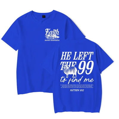 Faith Based T-Shirt for Men Women He Left The 99 To Find Me Graphic Tee Religious Faith Gift for Christian Short Sleeve T-shirt