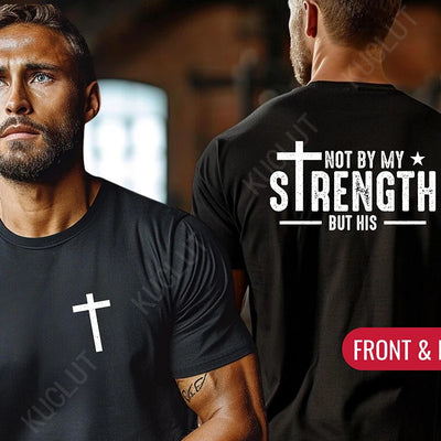 Mens Christian Shirt Not My Strength Bible Verse Tshirt Christian Clothing Gift for Men Religious Tees Christianity Gift for Him