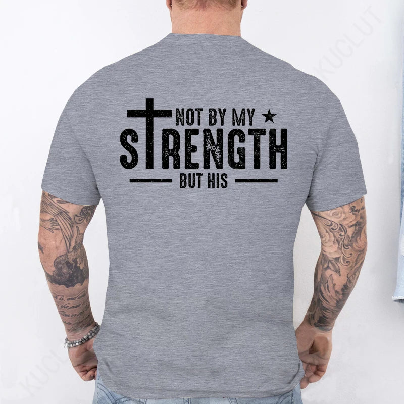 Mens Christian Shirt Not My Strength Bible Verse Tshirt Christian Clothing Gift for Men Religious Tees Christianity Gift for Him