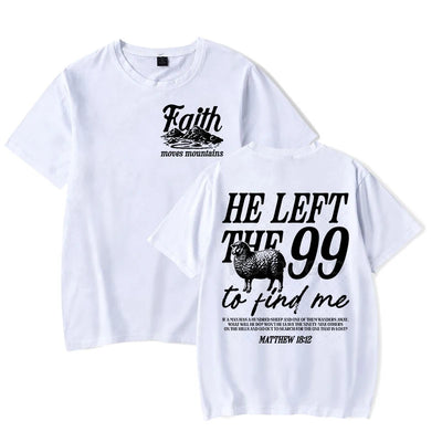 Faith Based T-Shirt for Men Women He Left The 99 To Find Me Graphic Tee Religious Faith Gift for Christian Short Sleeve T-shirt