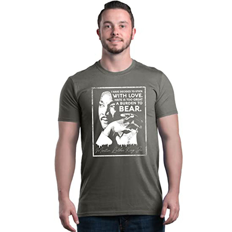 I Have Decided To Stick with Love Quote Martin Luther King Jr. T-Shirt Men Clothing