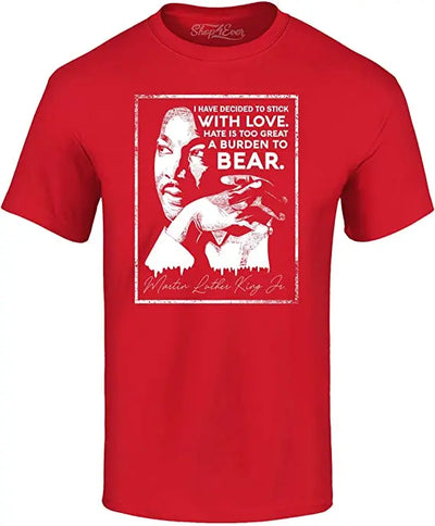 I Have Decided To Stick with Love Quote Martin Luther King Jr. T-Shirt Men Clothing