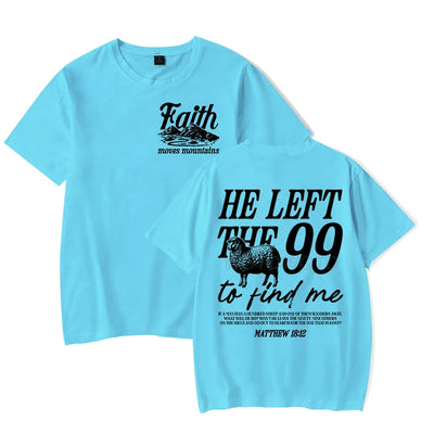 Faith Based T-Shirt for Men Women He Left The 99 To Find Me Graphic Tee Religious Faith Gift for Christian Short Sleeve T-shirt