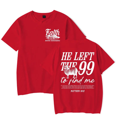 Faith Based T-Shirt for Men Women He Left The 99 To Find Me Graphic Tee Religious Faith Gift for Christian Short Sleeve T-shirt