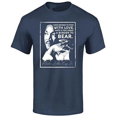 I Have Decided To Stick with Love Quote Martin Luther King Jr. T-Shirt Men Clothing
