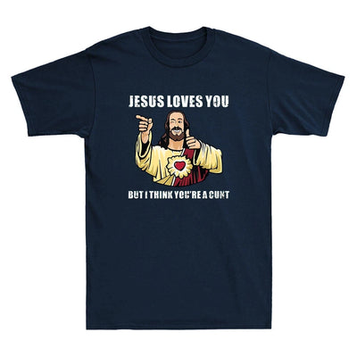 Jesus Loves You I Think You're Cnt Funny Jesus Meme Humor Quote Men's T-Shirt Fashionable and Street Hip-hop Men's Clothing Tee