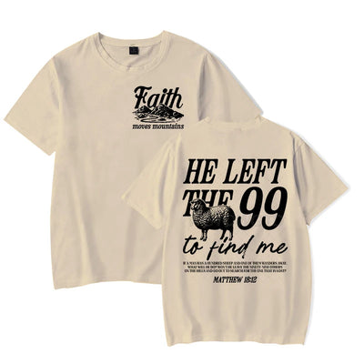Faith Based T-Shirt for Men Women He Left The 99 To Find Me Graphic Tee Religious Faith Gift for Christian Short Sleeve T-shirt