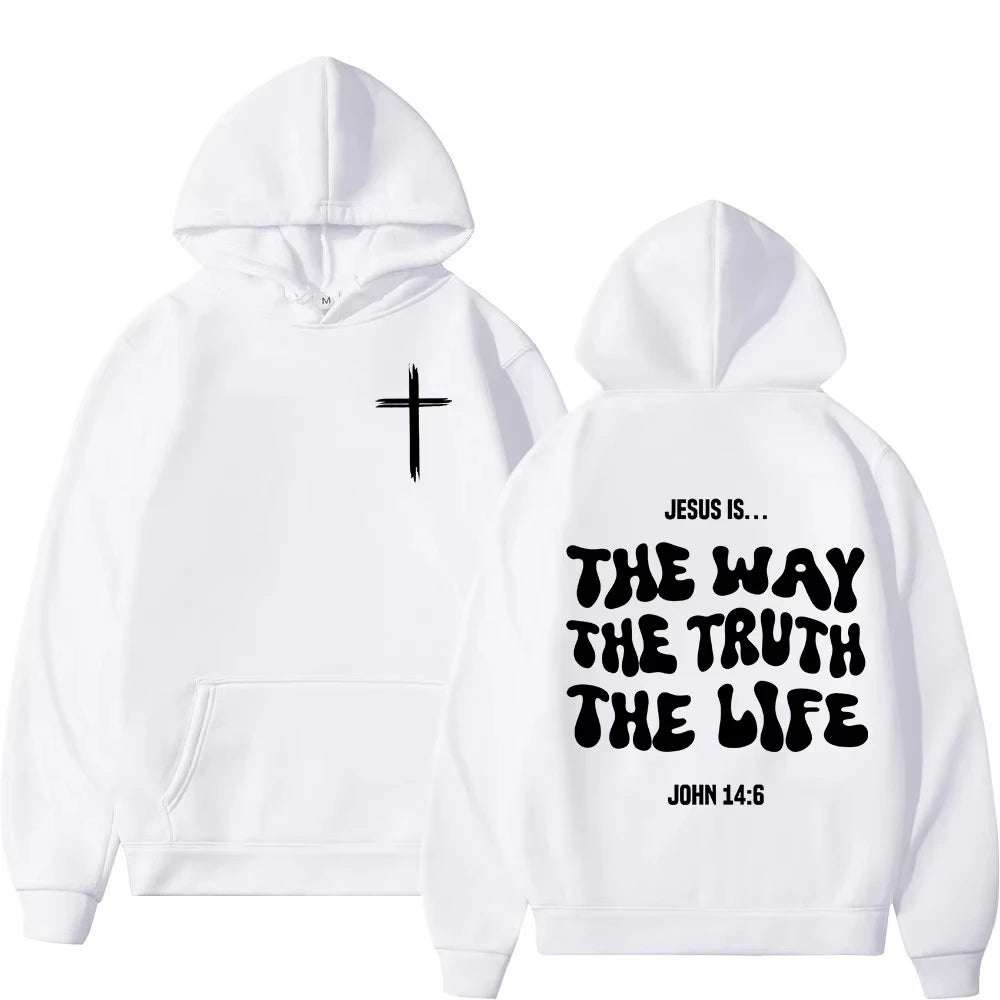 Jesus Is The Way The Truth The Life Christian Bible Verse Hoodies Men Women Clothing Fashion Sweatshirts Long Sleeves Pullovers