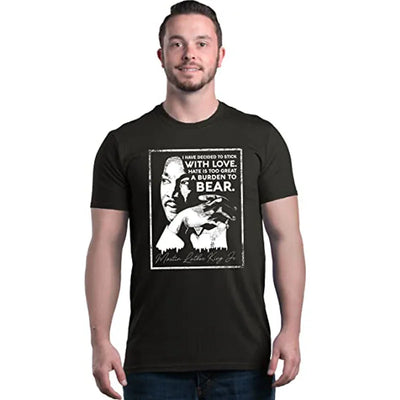I Have Decided To Stick with Love Quote Martin Luther King Jr. T-Shirt Men Clothing
