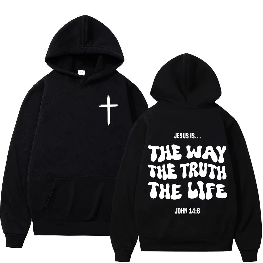 Jesus Is The Way The Truth The Life Christian Bible Verse Hoodies Men Women Clothing Fashion Sweatshirts Long Sleeves Pullovers